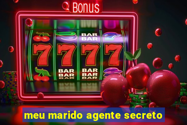 meu marido agente secreto